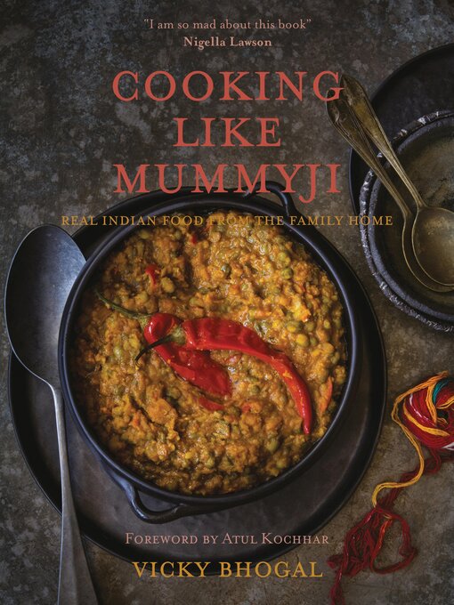 Title details for Cooking Like Mummyji by Vicky Bhogal - Available